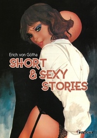 Erich Von gotha et Justine Flesh - Short & Sexy stories.