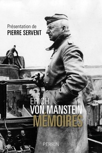 Erich von Manstein - Mémoires.