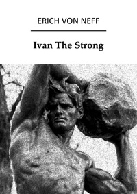  Erich von Neff - Ivan The Strong.