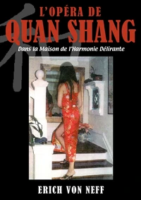 L’Opéra de Quan Shang - Dans la Maison de l’Harmonie Délirante
