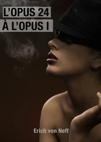 L’Opus 24 à L’Opus 1