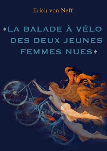  Erich von Neff - La Balade à vélo des deux femmes nues.