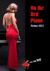  Erich von Neff - On the Red Piano.