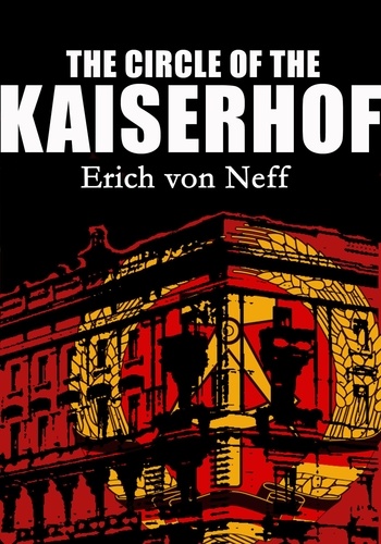  Erich von Neff - The Circle of the Kaiserhof.