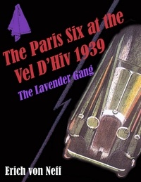  Erich von Neff - The Paris Six at the Vel D' Hiv, 1939 - The Lavender Gang.