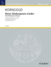 Erich wolfgang Korngold - Edition Schott  : Nine Shakespeare Songs - op. 29 und 31. high voice and piano. aiguë..