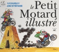 Erick Courly et  Batem - Le petit motard illustré de A à Z.