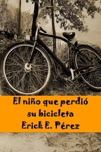  Erick E. Perez - El niño que perdió su bicicleta.