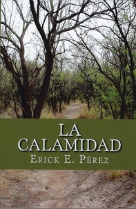  Erick E. Perez - La Calamidad.