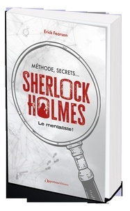 Ebook Télécharger le pdf Sherlock Holmes le mentaliste !  - Méthode, secrets... par Erick Fearson 9782380157635 (Litterature Francaise)