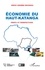 Economie du Haut-Katanga. Profil et perspectives