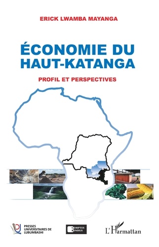 Economie du Haut-Katanga. Profil et perspectives