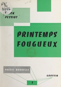 Erick Pessiot et Jean Poilvet le Guenn - Printemps fougueux.