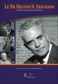 Le Dr Milton Erickson, médecin et guérisseur américain