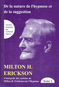 L'intégrale des articles de Milton Erickson sur l'hypnose