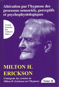 L'intégrale des articles de Milton Erickson sur l'hypnose