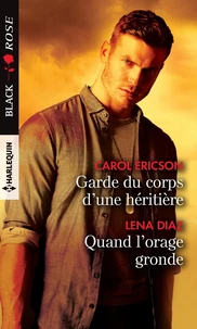 Garde du corps d'une héritière ; Quand l'orage gronde