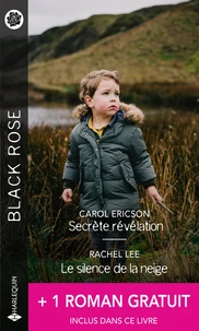 Secrète révélation ; Le silence de la neige ; Le vertige des sentiments