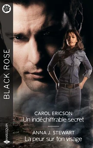 Un indéchiffrable secret - La peur sur ton visage