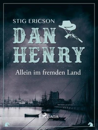 Dan Henry – Allein im fremden Land