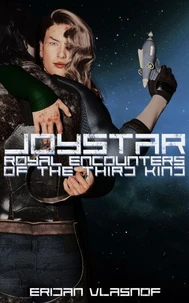 Joystar: Royal Encounters of the Third Kind.