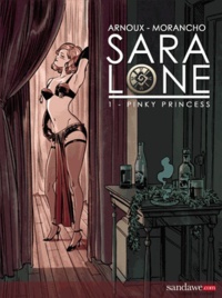 Erik Arnoux et David Morancho - Sara Lone Tome 1 : Pinky Princess.