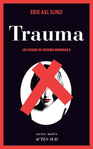 Les visages de Victoria Bergman Tome 2 Trauma