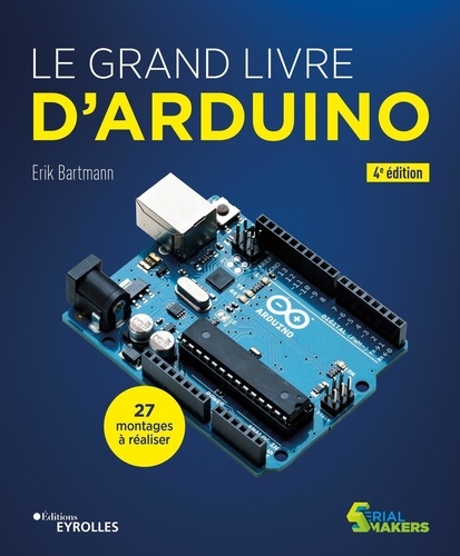 Le grand livre d'Arduino 4e édition