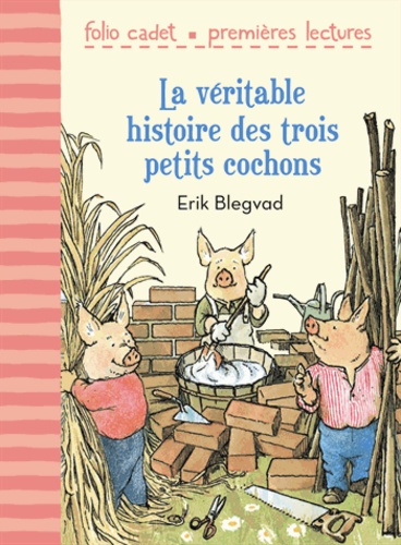 Erik Blegvad - La véritable histoire des trois petits cochons.
