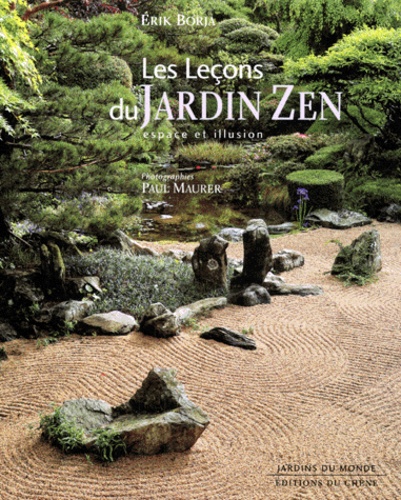 Erik Borja et Paul Maurer - Les leçons du Jardin Zen.