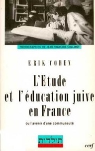 Erik Cohen - L'étude et l'éducation juive en France - Ou l'avenir d'une communauté.