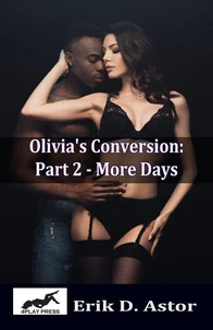 Olivia's Conversion: Part 2 - More Days