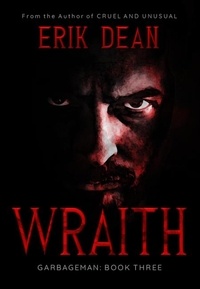  Erik Dean - Wraith : Garbageman Book Three.