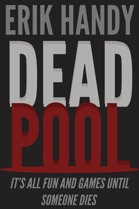  Erik Handy - Dead Pool.