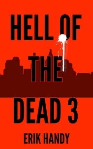  Erik Handy - Hell of the Dead 3 - The Hell of the Dead Saga, #3.