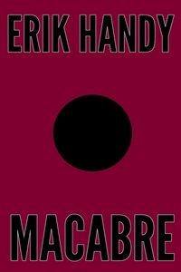 Erik Handy - Macabre - The Rose Miller Trilogy, #2.