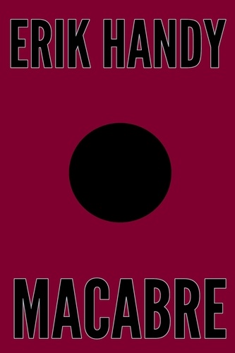  Erik Handy - Macabre - The Rose Miller Trilogy, #2.