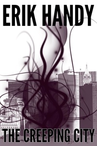  Erik Handy - The Creeping City - Full Dark, #2.