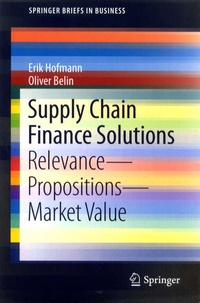 Erik Hofmann et Oliver Belin - Supply Chain Finance Solutions - Relevance - Propositions - Market Value.
