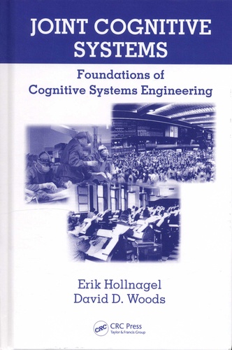 Joint Cognitive Systems. Foundations of Cognitive Systems Engineering