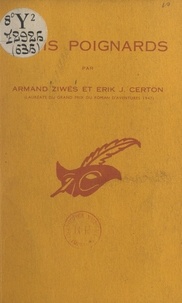 Erik-J. Certön et Armand Ziwès - Trois poignards.