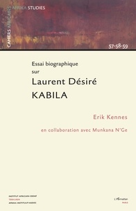 Erik Kennes - Essai biographique sur laurent Desire Kabila.