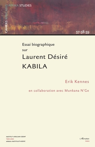 Essai biographique sur laurent Desire Kabila