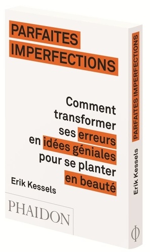 Erik Kessels - Parfaites imperfections.