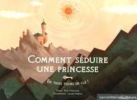 Téléchargements gratuits d'enregistrements de livres audio Comment séduire une princesse en trois tours de clé !  par Erik L'Homme, Louise Nakos 9782369630296 (Litterature Francaise)