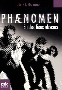 Erik L'Homme - Phaenomen en des lieux obscurs.