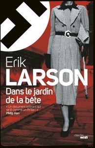 Erik Larson - Dans le jardin de la bête.