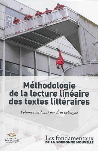 Erik Leborgne - Méthodologie de la lecture linéaire des textes littéraires.