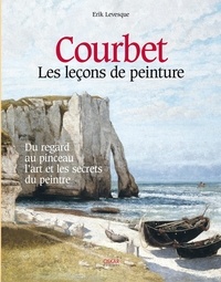Erik Lévesque - Courbet : les leçons de peinture.
