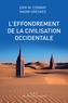 Erik M. Conway et Naomi Oreskes - L'effondrement de la civilisation occidentale - Un texte venu du futur.